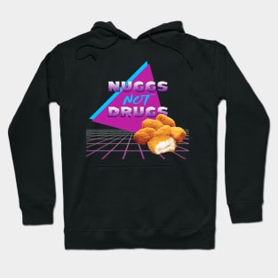 Nuggs Not Drugs Hoodie